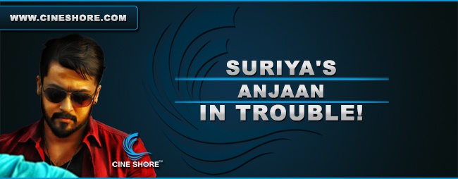 suriyas-anjaan-in-trouble