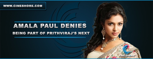 amala-paul-denies-being-part-of-prithvirajs-next