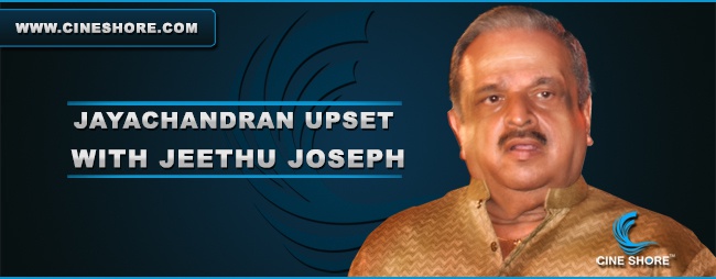 jayachandran-upset-with-jeethu-joseph