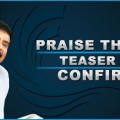 Praise The Lord Teaser Date Confirmed