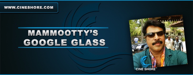 mammoottys-google-glass