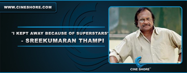  'I kept away because of Superstars' - Sreekumaran Thampi Images